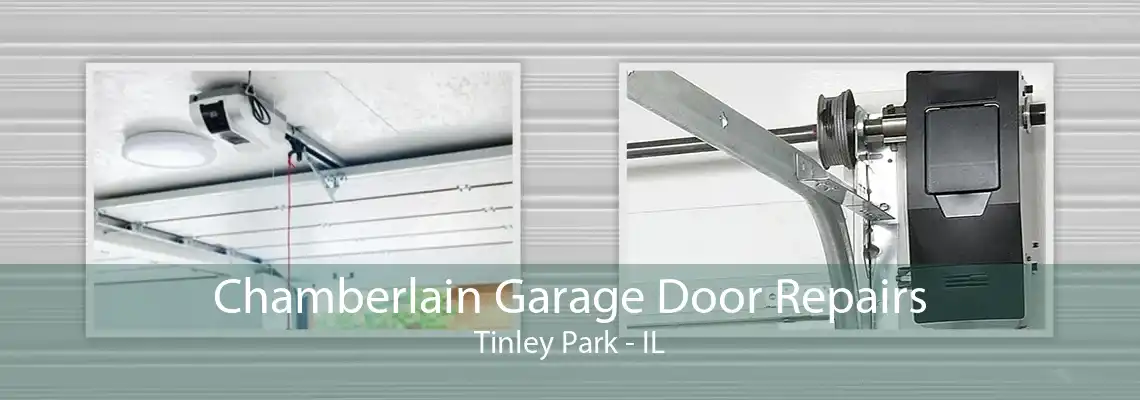 Chamberlain Garage Door Repairs Tinley Park - IL