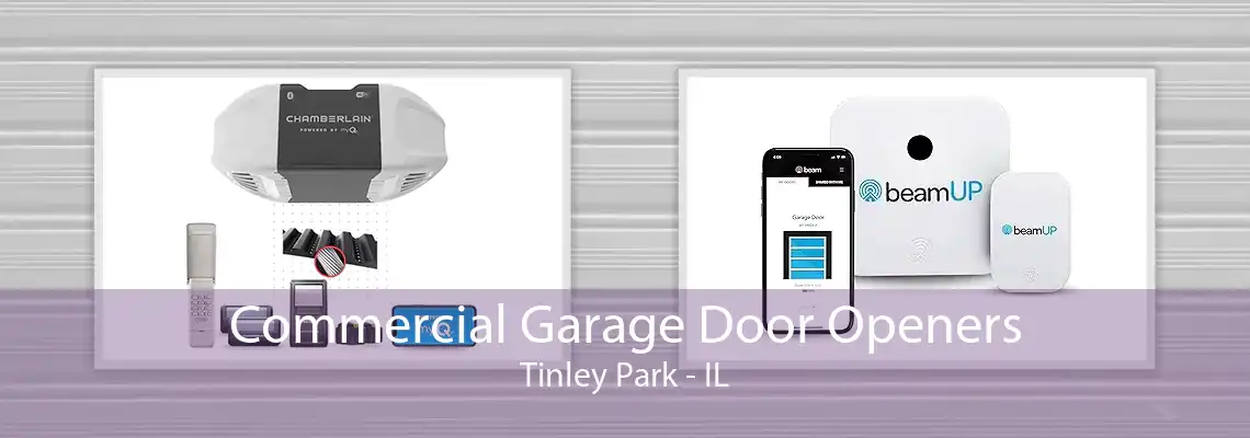 Commercial Garage Door Openers Tinley Park - IL