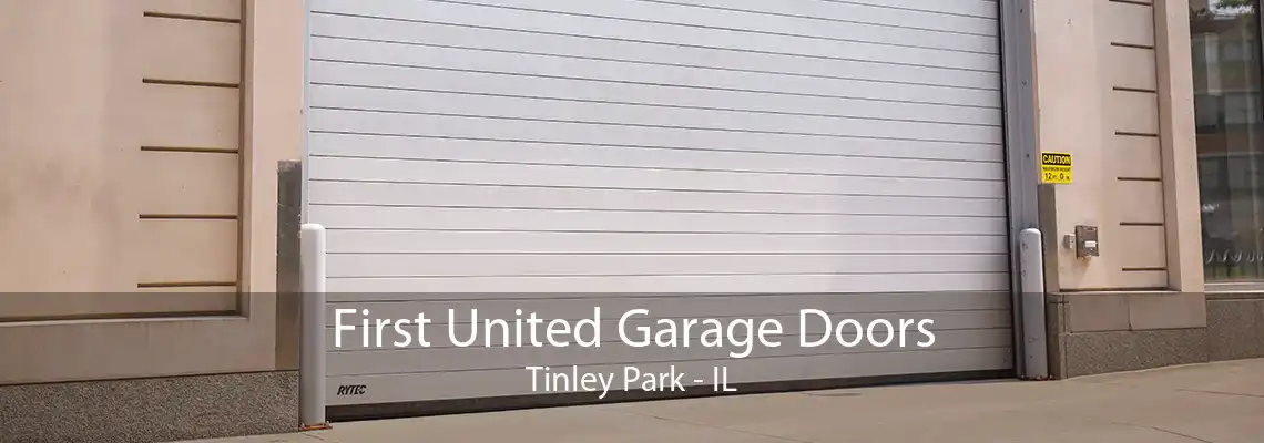 First United Garage Doors Tinley Park - IL