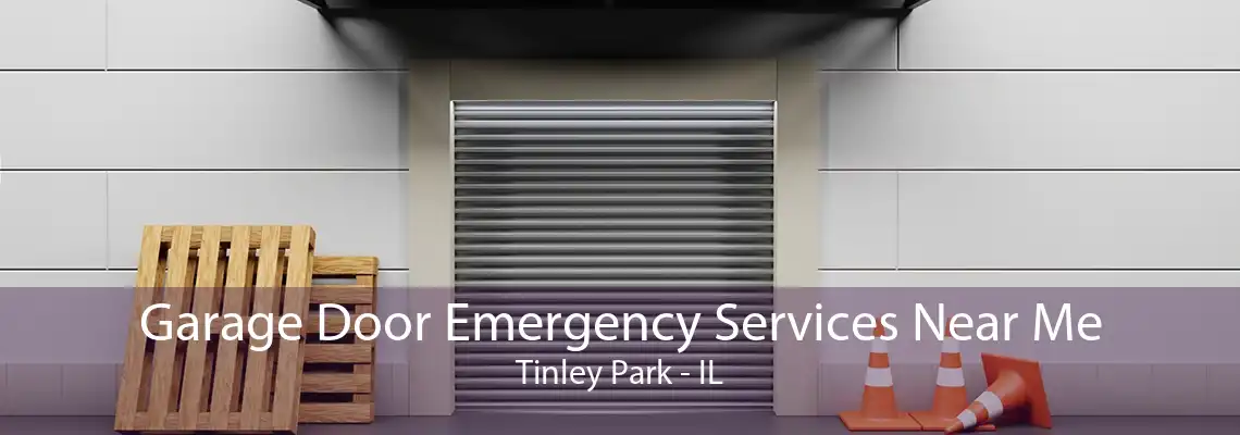 Garage Door Emergency Services Near Me Tinley Park - IL