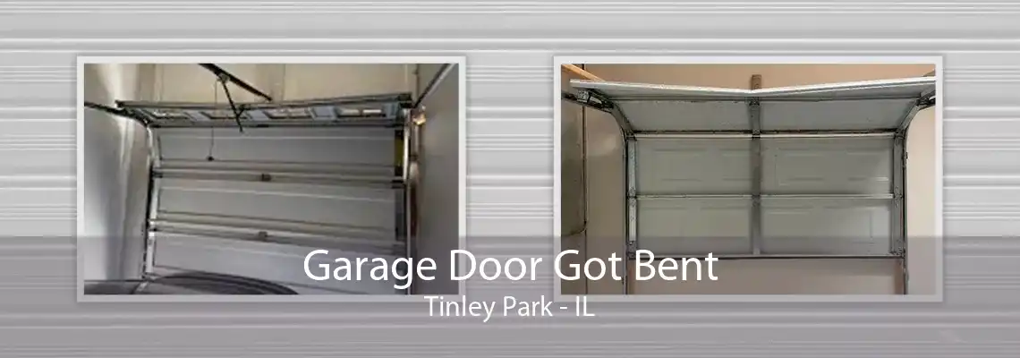 Garage Door Got Bent Tinley Park - IL