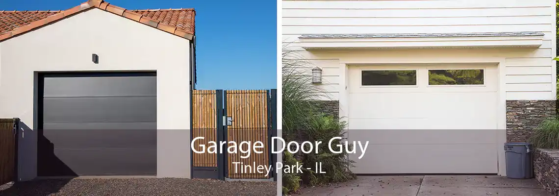 Garage Door Guy Tinley Park - IL