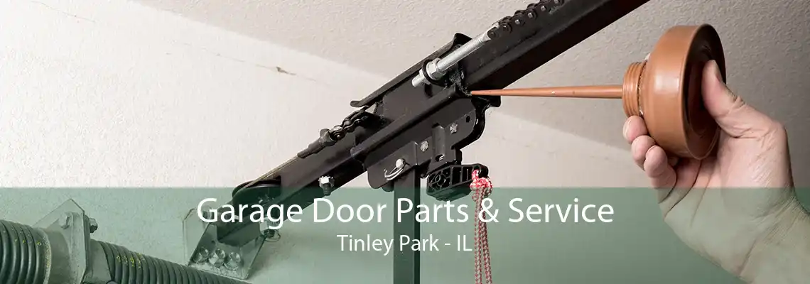 Garage Door Parts & Service Tinley Park - IL