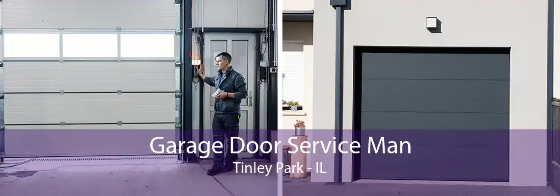 Garage Door Service Man Tinley Park - IL