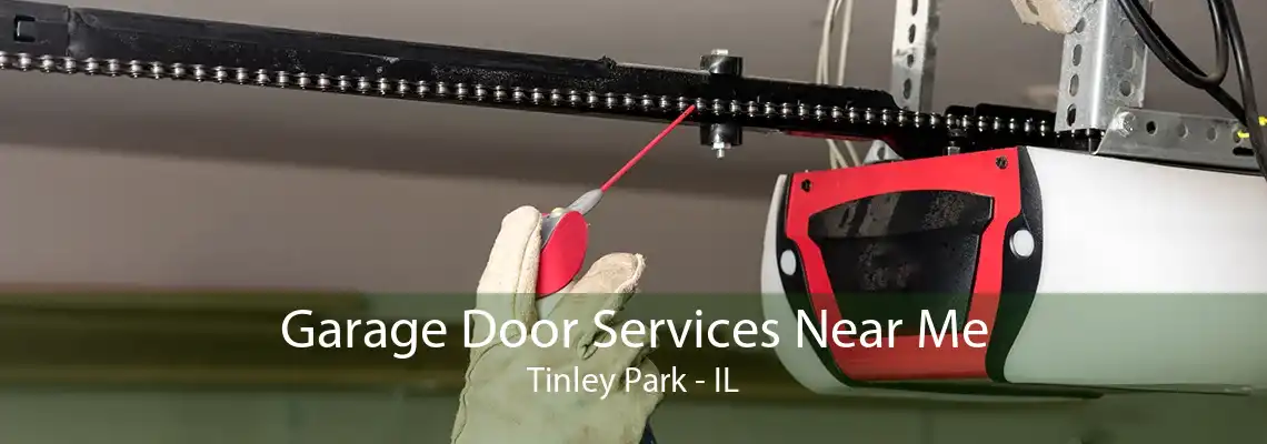 Garage Door Services Near Me Tinley Park - IL