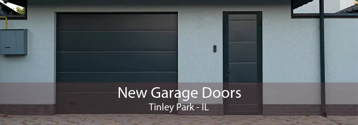 New Garage Doors Tinley Park - IL