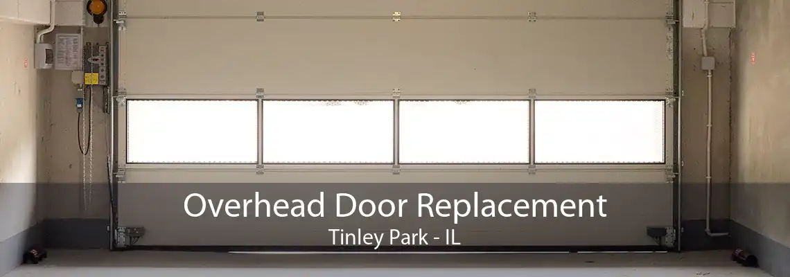 Overhead Door Replacement Tinley Park - IL