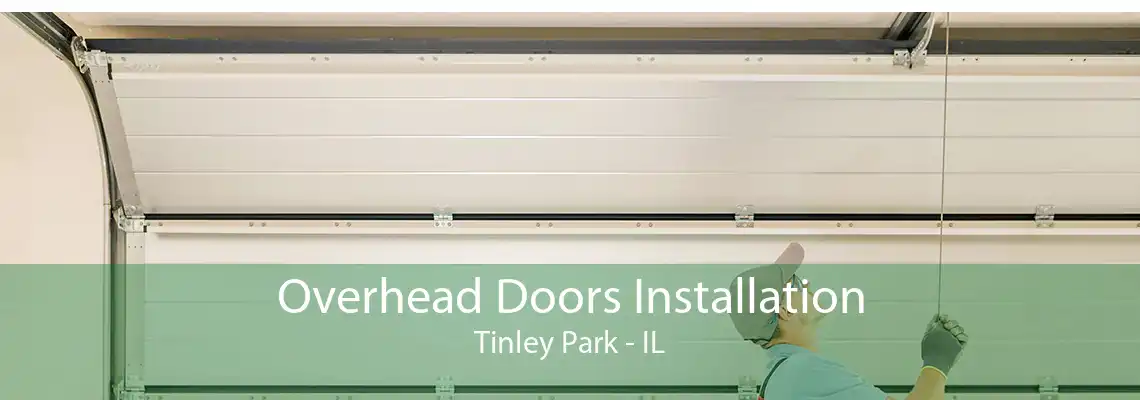 Overhead Doors Installation Tinley Park - IL