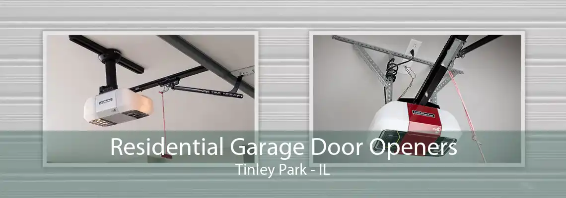 Residential Garage Door Openers Tinley Park - IL