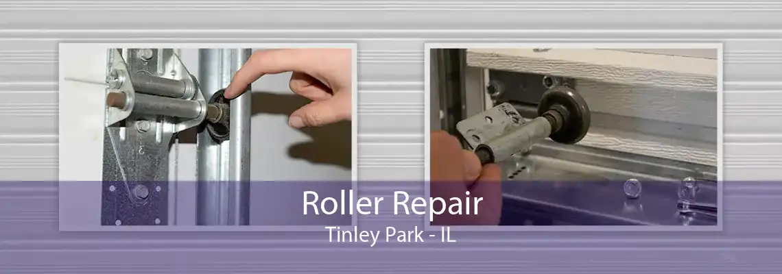 Roller Repair Tinley Park - IL