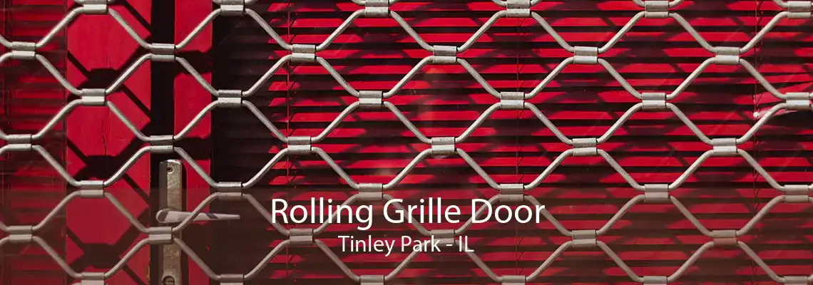 Rolling Grille Door Tinley Park - IL