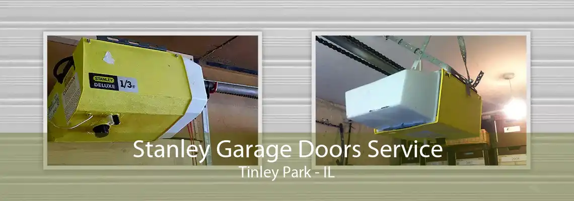 Stanley Garage Doors Service Tinley Park - IL