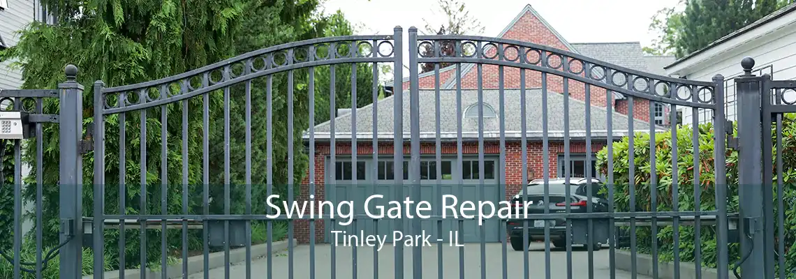 Swing Gate Repair Tinley Park - IL