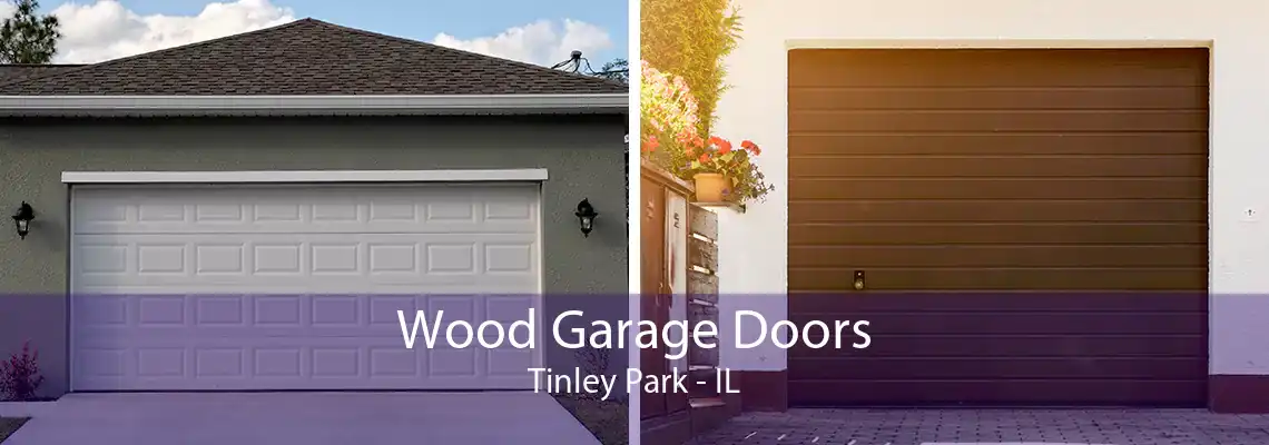 Wood Garage Doors Tinley Park - IL